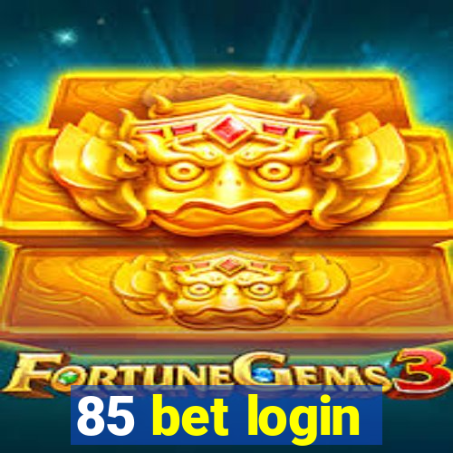 85 bet login